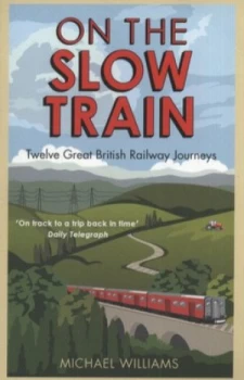 Image of On the Slow Train by Michael Williams Paperback