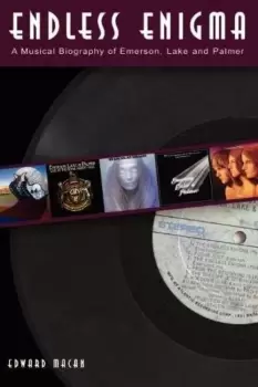 Image of Emerson Lake & Palmer Endless Enigma: A Musical Biography 2006 UK book ISBN: 978-0812695960