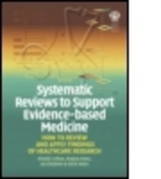 Image of Systematic Reviews to Support Evidence-Based Medicine by Khalid Saeed Khan Paperback
