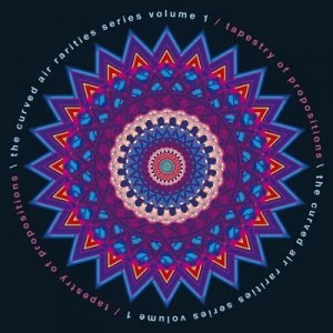 Image of Tapestry of Propositions The Curved Air Rarities Series Volume 1 by Curved Air CD Album