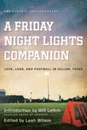 Image of friday night lights companion love loss and football in dillon texas