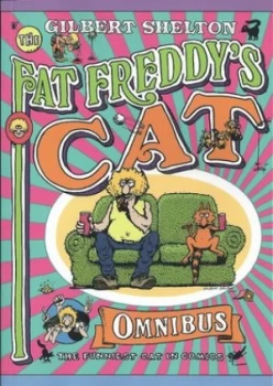 Image of The Fat Freddys Cat Omnibus by Gilbert Shelton Book
