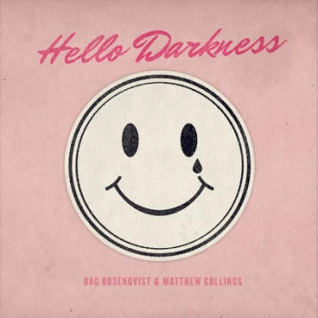 Image of Hello Darkness by Dag Rosenqvist & Matthew Collings CD Album