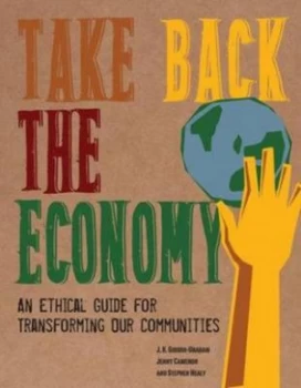 Image of Take Back the Economy by J. K. Gibson-Graham Book