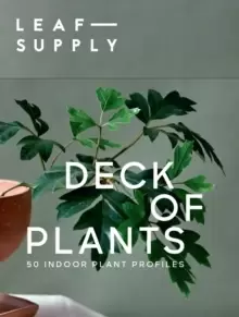 Image of Leaf Supply Deck of Plants : 50 Indoor Plant Profiles