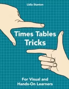Image of Times Tables Tricks : For Visual and Hands-On Learners