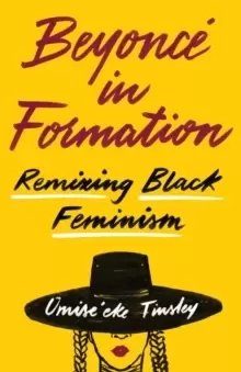 Image of Beyonce in Formation : Remixing Black Feminism