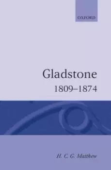 Image of Gladstone 1809-1874 by H. C. G Matthew