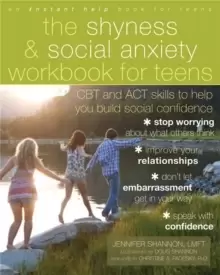 Image of The Shyness and Social Anxiety Workbook for Teens : CBT and ACT Skills to Help You Build Social Confidence
