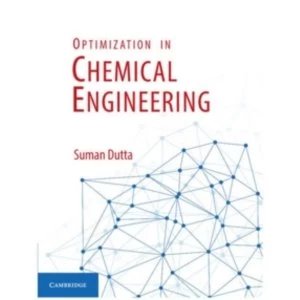 Image of Optimization in Chemical Engineering by Suman Dutta (Hardback, 2016)