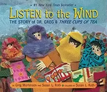 Image of listen to the wind the story of dr greg and three cups of tea