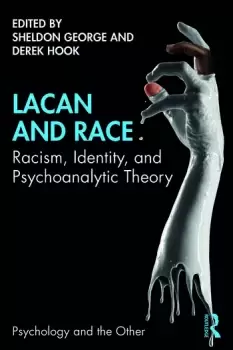 Image of Lacan and RaceRacism Identity and Psychoanalytic Theory
