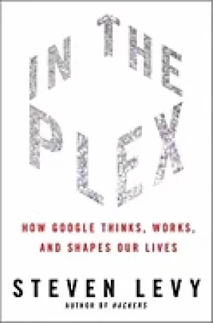 Image of in the plex how google thinks works and shapes our lives levy steven