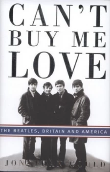 Image of Cant Buy Me Love by Jonathan Gould Hardback