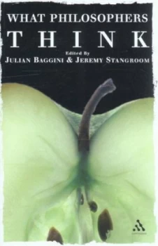 Image of What Philosophers Think by Julian Baggini and Jeremy Stangroom Book