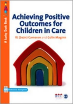 Image of Achieving Positive Outcomes for Children in Care by R J Cameron Paperback