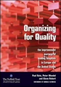 Image of Organizing for Quality by Paul Bate and Peter Mendel and Glenn Robert and Nuffield Trust for Research and Policy Studies in Health Service Paperback
