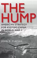 Image of hump americas strategy for keeping china in world war ii