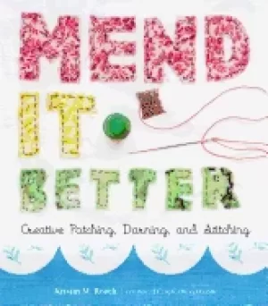 Image of mend it better creative patching darning and stitching