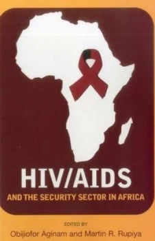 Image of Hiv/aids and the Security Sector in Africa by Obijiofor Aginam Paperback