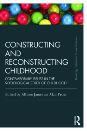 Image of Constructing and Reconstructing ChildhoodContemporary issues in the sociological study of childhood