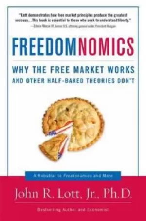 Image of Freedomnomics by John R. Lott
