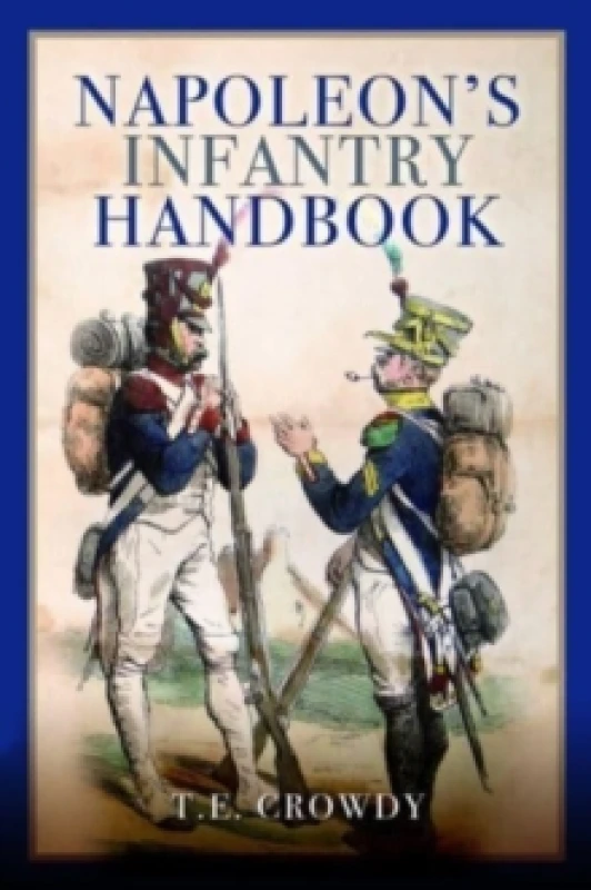Image of Napoleon's Infantry Handbook Paperback / softback
