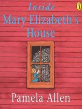 Image of Inside Mary Elizabeths house by Pamela Allen