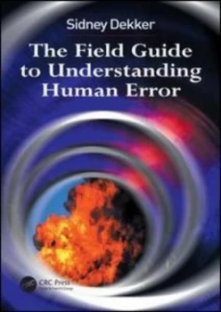 Image of The Field Guide to Understanding Human Error by Sidney Dekker Book