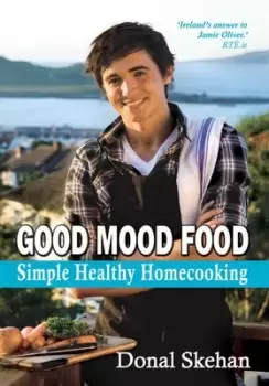 Image of Good mood food by Donal Skehan