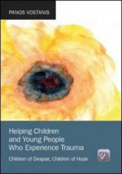 Image of Helping Children and Young People Who Experience Trauma by Panos Vostanis Book