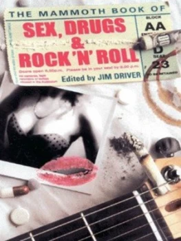 Image of The Mammoth Book of Sex Drugs and Rocknroll by Jim Driver Book