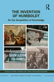 Image of The Invention of Humboldt On the Geopolitics of Knowledge