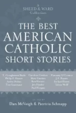 Image of best american catholic short stories a sheed and ward collection