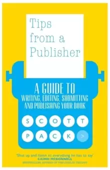 Image of Tips from a Publisher : A Guide to Writing, Editing, Submitting and Publishing Your Book