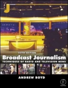 Image of Broadcast Journalism by Andrew Boyd Paperback
