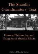 Image of shaolin grandmasters text history philosophy and gung fu of shaolin chan