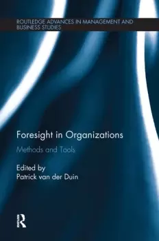 Image of Foresight in OrganizationsMethods and Tools