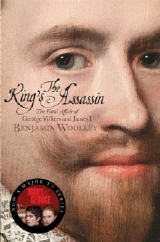 Image of The King's Assassin : The Fatal Affair of George Villiers and James I Paperback / softback
