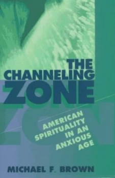 Image of The Channeling Zone by Michael Brown Hardback