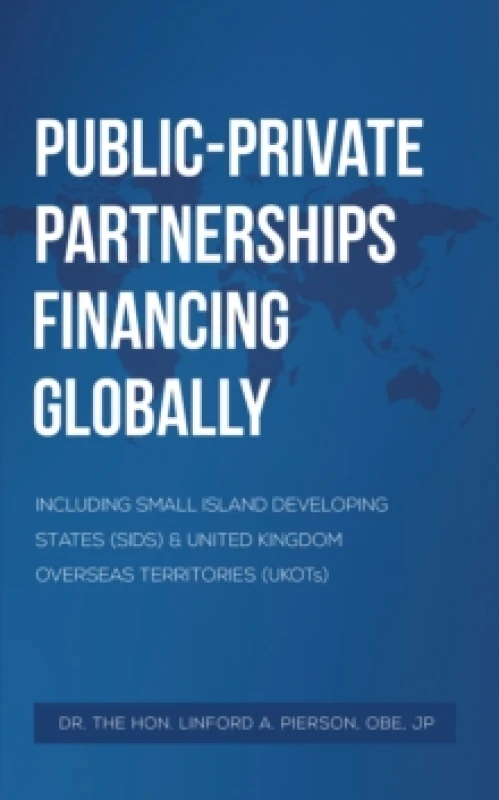 Image of Public-Private Partnerships Financing Globally. Paperback. By Linford A Pierson Books