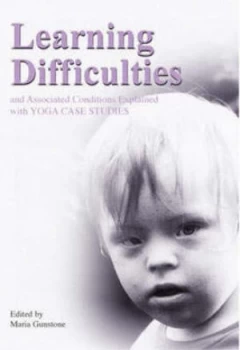 Image of Learning Difficulties and Associated Conditions Explained with Yoga Case Studies by Maria Gunstone Paperback
