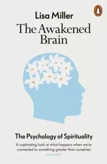Image of The Awakened Brain : The Psychology of Spirituality