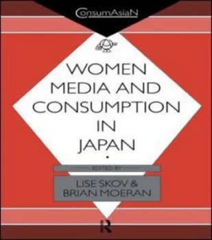 Image of Women Media and Consumption in Japan by Brian Moeran Paperback