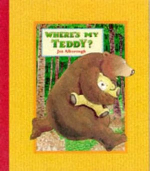 Image of Wheres My Teddy by Jez Alborough Book