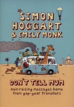 Image of Dont Tell Mum by Simon Hoggart and Emily Monk Hardback