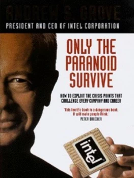 Image of Only the Paranoid Survive by Andrew Grove Hardback