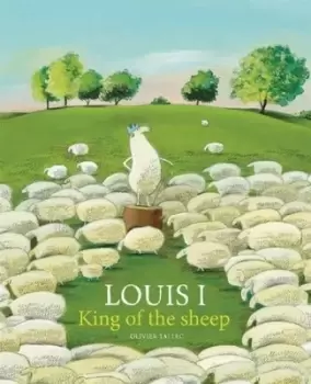Image of Louis I king of the sheep by Olivier Tallec
