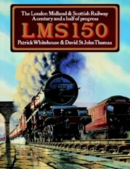 Image of Lms 150 by P. B Whitehouse and David St. John Thomas Book