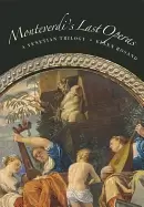 Image of monteverdis last operas a venetian trilogy
